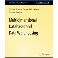 Multidimensional Databases and Data Warehousing [Paperback]