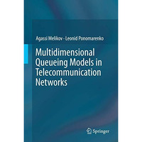 Multidimensional Queueing Models in Telecommunication Networks [Hardcover]