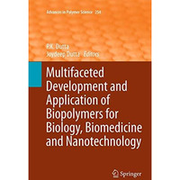 Multifaceted Development and Application of Biopolymers for Biology, Biomedicine [Paperback]