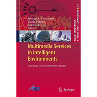 Multimedia Services in Intelligent Environments: Advances in Recommender Systems [Hardcover]