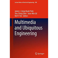 Multimedia and Ubiquitous Engineering [Hardcover]