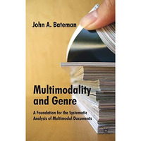 Multimodality and Genre: A Foundation for the Systematic Analysis of Multimodal  [Paperback]