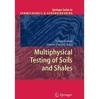 Multiphysical Testing of Soils and Shales [Hardcover]