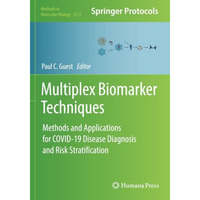 Multiplex Biomarker Techniques: Methods and Applications for COVID-19 Disease Di [Paperback]