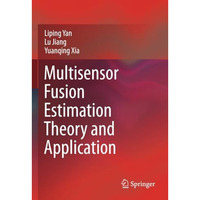 Multisensor Fusion Estimation Theory and Application [Paperback]