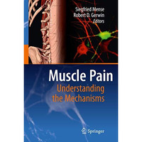 Muscle Pain: Understanding the Mechanisms [Hardcover]