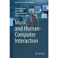 Music and Human-Computer Interaction [Paperback]