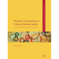 Muslim Citizenship in Liberal Democracies: Civic and Political Participation in  [Paperback]