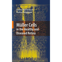 M?ller Cells in the Healthy and Diseased Retina [Hardcover]