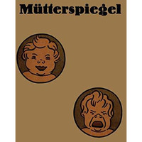 M?tterspiegel: Einiges ?ber richtige und falsche S?uglingspflege [Paperback]