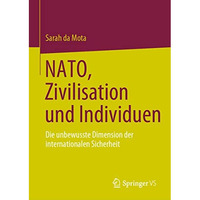 NATO, Zivilisation und Individuen: Die unbewusste Dimension der internationalen  [Hardcover]