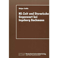 NS-Zeit und literarische Gegenwart bei Ingeborg Bachmann [Paperback]