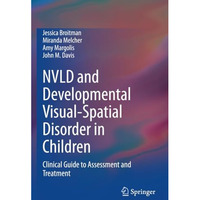 NVLD and Developmental Visual-Spatial Disorder in Children: Clinical Guide to As [Paperback]