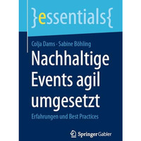 Nachhaltige Events agil umgesetzt: Erfahrungen und Best Practices [Paperback]