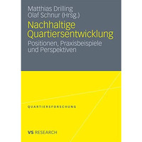 Nachhaltige Quartiersentwicklung: Positionen, Praxisbeispiele und Perspektiven [Paperback]