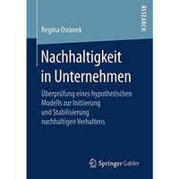 Nachhaltigkeit in Unternehmen: ?berpr?fung eines hypothetischen Modells zur Init [Paperback]