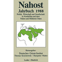 Nahost Jahrbuch 1988: Politik, Wirtschaft und Gesellschaft in Nordafrika und dem [Paperback]