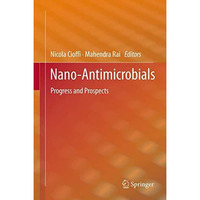 Nano-Antimicrobials: Progress and Prospects [Paperback]