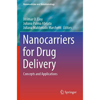 Nanocarriers for Drug Delivery: Concepts and Applications [Paperback]