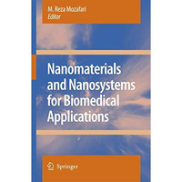 Nanomaterials and Nanosystems for Biomedical Applications [Paperback]