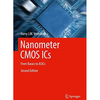 Nanometer CMOS ICs: From Basics to ASICs [Hardcover]