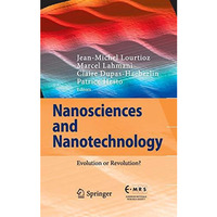 Nanosciences and Nanotechnology: Evolution or Revolution? [Hardcover]