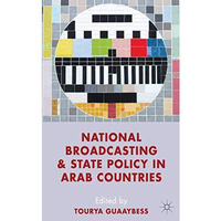 National Broadcasting and State Policy in Arab Countries [Paperback]