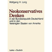 Neokonservatives Denken in der Bundesrepublik Deutschland und in den Vereinigten [Paperback]