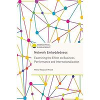 Network Embeddedness: Examining the Effect on Business Performance and Internati [Hardcover]