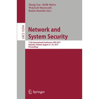 Network and System Security: 11th International Conference, NSS 2017, Helsinki,  [Paperback]