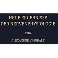 Neue Ergebnisse der Nervenphysiologie: Sechs Vortr?ge [Paperback]