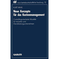 Neue Konzepte f?r das Kostenmanagement: Controllingorientierte Modelle f?r Indus [Paperback]