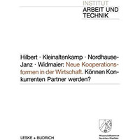 Neue Kooperationsformen in der Wirtschaft: K?nnen Konkurrenten Partner werden? [Paperback]