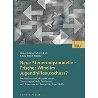 Neue Steuerungsmodelle  Frischer Wind im Jugendhilfeausschuss?: Die Weiterentwi [Paperback]