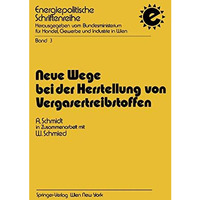 Neue Wege bei der Herstellung von Vergasertreibstoffen [Paperback]