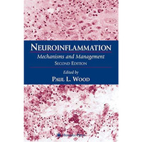 Neuroinflammation: Mechanisms and Management [Hardcover]