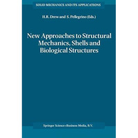 New Approaches to Structural Mechanics, Shells and Biological Structures [Hardcover]