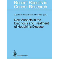 New Aspects in the Diagnosis and Treatment of Hodgkins Disease: First Internati [Paperback]