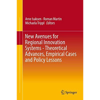 New Avenues for Regional Innovation Systems - Theoretical Advances, Empirical Ca [Hardcover]