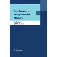 New Frontiers in Regenerative Medicine [Paperback]