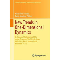 New Trends in One-Dimensional Dynamics: In Honour of Welington de Melo on the Oc [Hardcover]