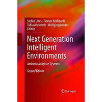 Next Generation Intelligent Environments: Ambient Adaptive Systems [Paperback]