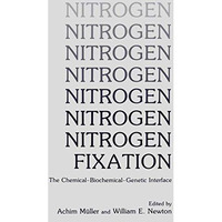 Nitrogen Fixation: The Chemical  Biochemical  Genetic Interface [Paperback]