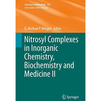 Nitrosyl Complexes in Inorganic Chemistry, Biochemistry and Medicine II [Hardcover]