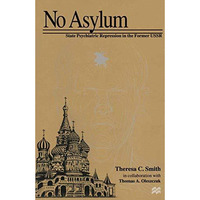 No Asylum: State Psychiatric Repression in the Former USSR [Paperback]