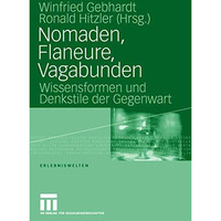 Nomaden, Flaneure, Vagabunden: Wissensformen und Denkstile der Gegenwart [Paperback]