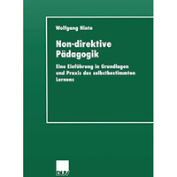 Non-direktive P?dagogik: Eine Einf?hrung in Grundlagen und Praxis des selbstbest [Paperback]