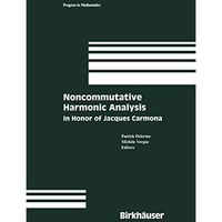 Noncommutative Harmonic Analysis: In Honor of Jacques Carmona [Paperback]