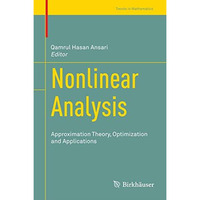 Nonlinear Analysis: Approximation Theory, Optimization and Applications [Hardcover]