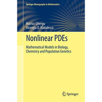 Nonlinear PDEs: Mathematical Models in Biology, Chemistry and Population Genetic [Paperback]